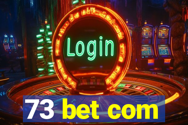 73 bet com